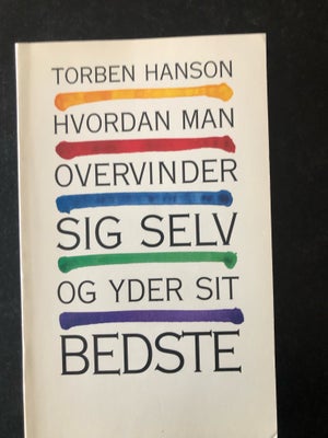 Hvordan man overvinder sig selv og yder sit bedste,  Torben Hanson, emne: personlig udvikling, Fri f