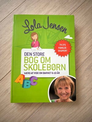 Den store bog om skolebørn, Lola Jensen, emne: familie og børn