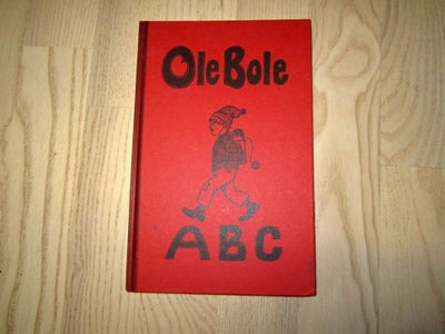Ole Bole ABC, Claus Eskildsen, emne: sprog, Ole Bole ABC er en læsebog forfattet af seminarielærer C