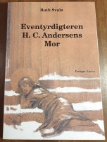 Eventyrdigteren H. C. Andersens Mor, Ruth Svalø