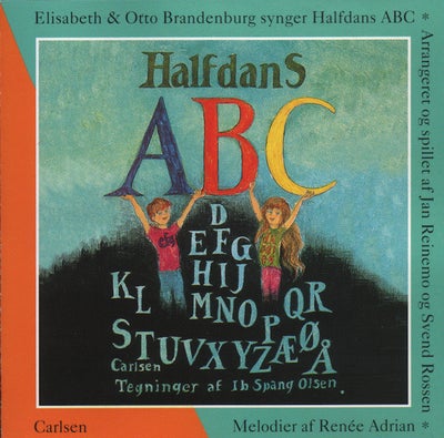 Elisabeth  & Otto Brandenburg: CD : Halfdans ABC, børne-CD, Trackliste.

1		Ane Lagde Anemoner	
1:52