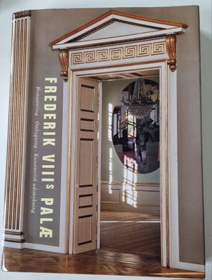 Frederik VIII's palæ, Mads Falbe-Hansen, år 2010, Fra forlaget Aristo
Virkelig pæn og velholdt, og m