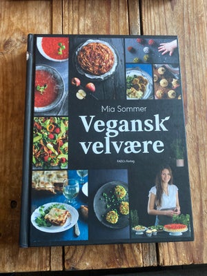 Vegansk Velvære, Mia sommer, emne: mad og vin, Vegansk kogebog - fremstår stort set som ny 