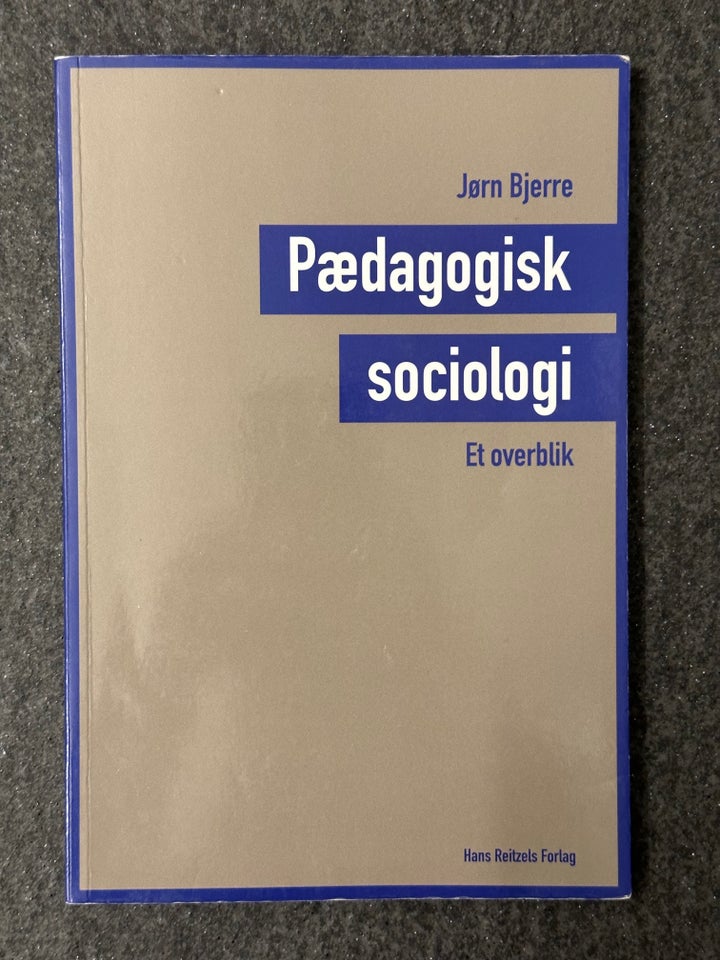 Pædagogisk sociologi - et overblik, Jørn Bjerre, år 2015