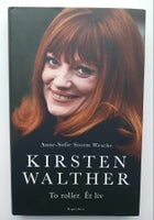 Kirsten Walther: To roller. Ét liv, Anne-Sofie Storm