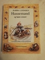Hansemand og hans venner, Barbro Lindgren, genre: anden