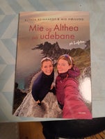 Mie Og Althea på udebane, Althea Reinhardt & Mie Højlund
