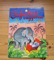 Elefantens vuggevise og andre godnatsange, Ill: Bente