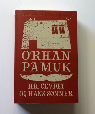 Hr. Cevdet og hans sønner, Orhan Pamuk, genre: roman, Udgivet hos Gyldendal i 2017, 1. udgave. Hæfte