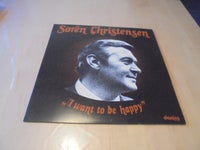 LP, Søren Christensen, I want to be Happy