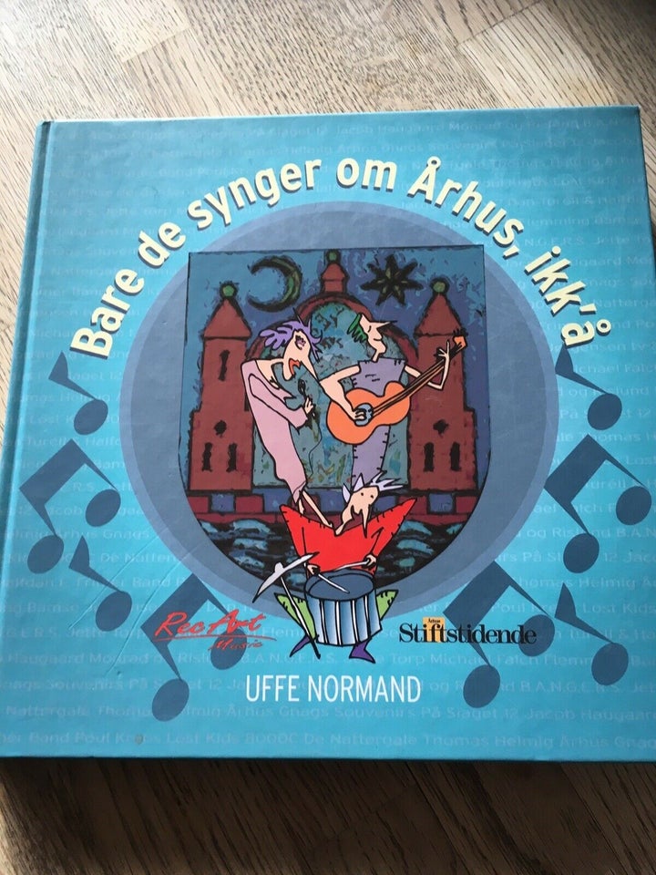 Bare de synger om Århus, ikk´å inkl cd, Uffe Normand