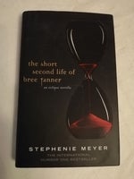 The Short Second Life of Bree Tanner, Stephenie Meyer,