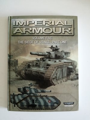Imperial Armour Volume Five: the siege of Vraks, Forgeworld, Games Workshop, Warhammer 40.000, emne: