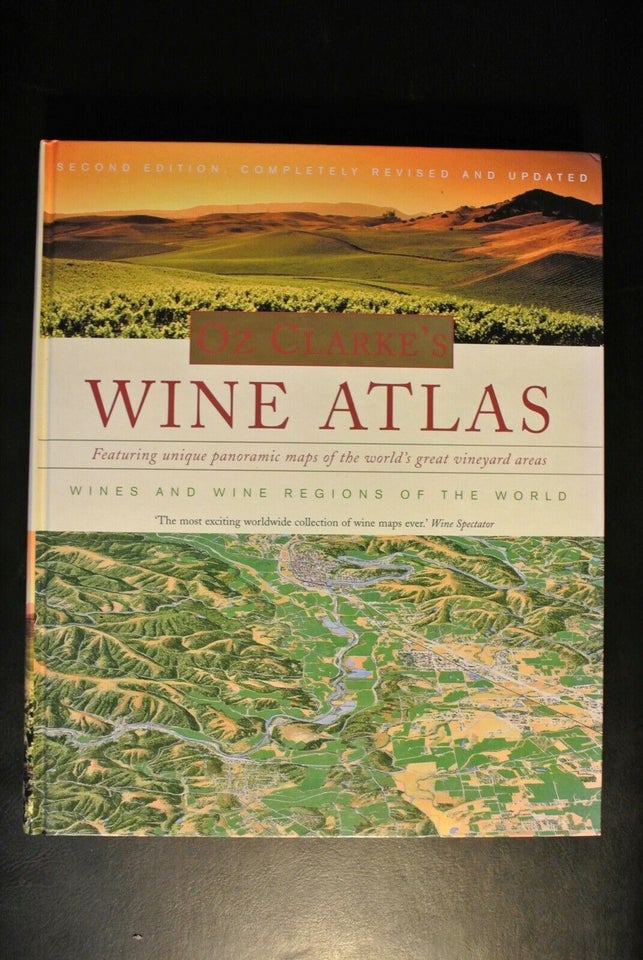 wine atlas - wines and wine regions of the world, by oz clarke,