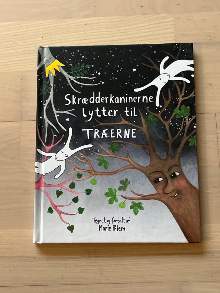 SKRÆDDERKANINERNE LYTTER TIL TRÆERNE, MARIE PRIEM