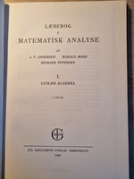 Matematisk analyse Bind 1, A. F. Andersen, H. Bohr