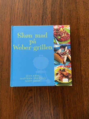 Skøn mad på Weber grillen, Flere forfattere, emne: mad og vin, Som ny
Kan sendes eller afhentes i Va