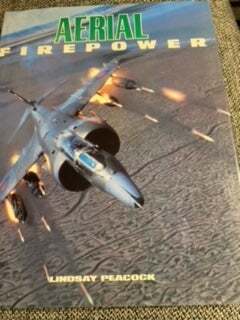 AERIAL FIREPOWER,  Lindsay Peacock, emne: flyvemaskiner og teknik, Stor hardback bog fra 1990 med fa