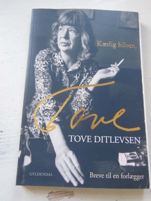 Kærlig Hilsen Tove Ditlevsen Breve - Dba.dk - Køb Og Salg Af Nyt Og Brugt