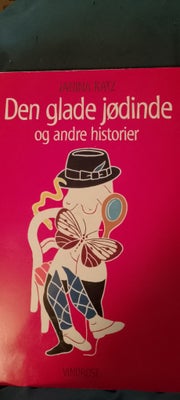 Den glade jødinde og andre historier, Janina Katz, genre: noveller, Vindrose 1998
Softcover i helt p