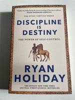 Discipline is destiny, Ryan holiday
