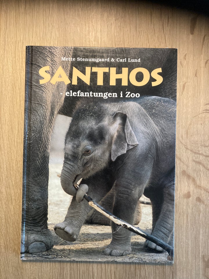Santhos - elefantungen i zoo, Mette Stenumgaard&Carl Lund