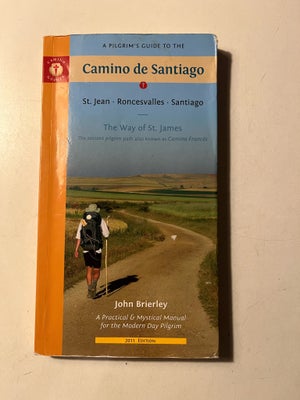 A Pilgrims Guide to Camino de Santiago, John Brierley, emne: rejsebøger, God stand. 