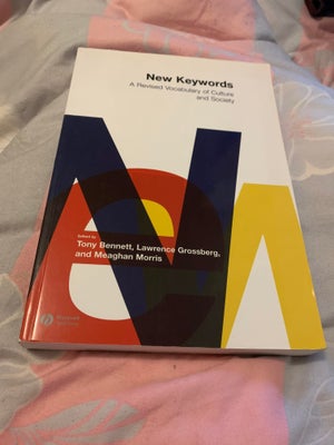 New Keywords - A Revised Vocabulary of Culture and, Tony Bennett, Meaghan Morris & Lawrence Grossber