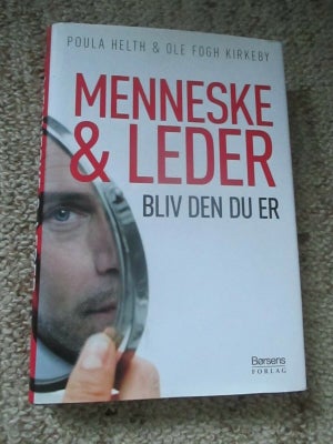 Menneske Og Leder - Bliv Den Du Er, - Dba.dk - Køb Og Salg Af Nyt Og Brugt