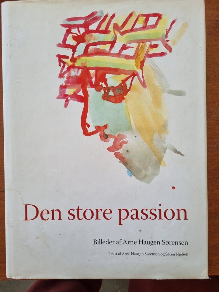 Den store passion, Arne Haugen Sørensen, emne: kunst og