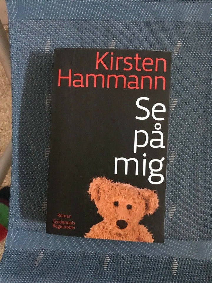 Se på mig , Kirsten Hammann, genre: roman