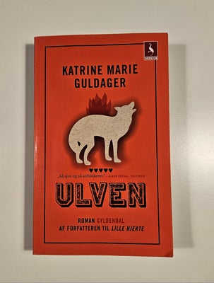 Ulven , Katrine Marie Guldager , genre: roman, Katrine Marie Guldager: Ulven. Pænt eksemplar. 

Komm