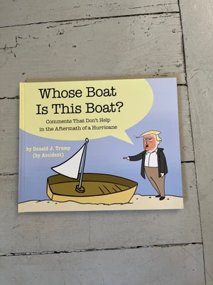 Whose Boat Is This Boat?, Donald Trump, genre: humor, God stand. 
