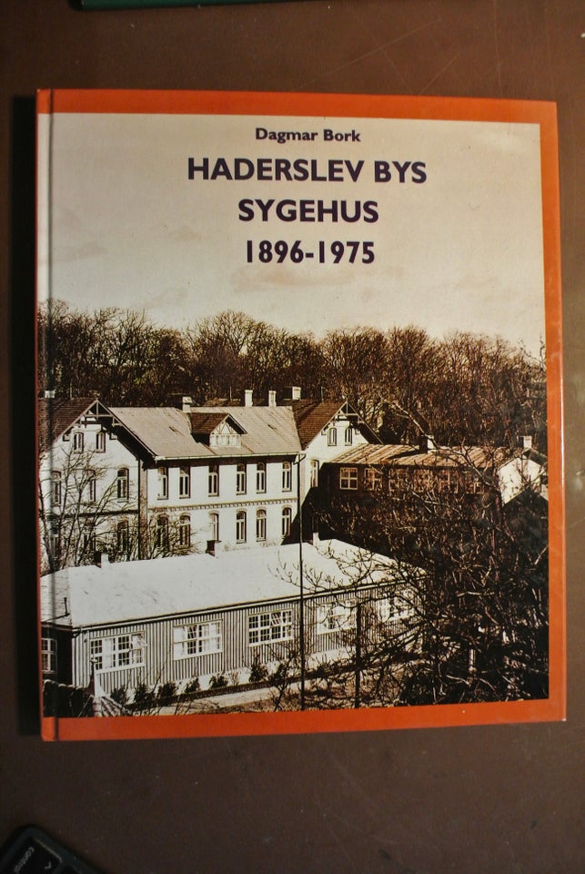 haderslev bys sygehus 1896-1975, Af dagmar bork, emne: