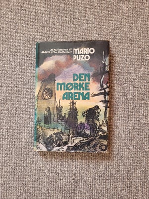 Den mørke arena, Mario Puzo, genre: krimi og spænding, Indbunden bog. Er som ny.
Forfatteren Mario P