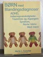 Børn med blandingsdiagnoser, Martin L. Kutschner, år 2009