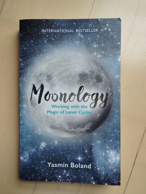 Moonology , Yasmin Boland, emne: astrologi, Måne, måne cyklus , stjernetegn 
