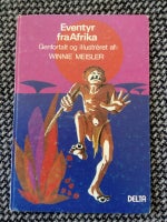 Eventyr fra Afrika, Winnie Meisler, genre: anden kategori