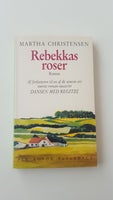 Rebekkas roser, Martha Christensen, genre: roman