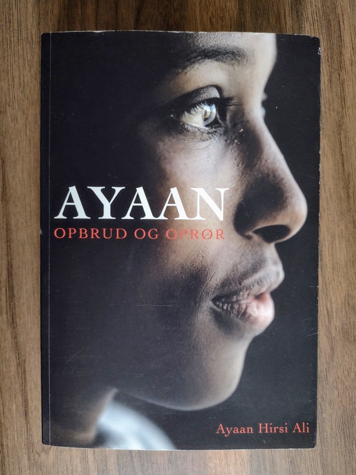 Ayaan. Opbrud og oprør , Ayaan Hirsi Ali