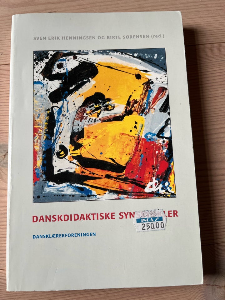 Danskdidaktiske synsvinkler , Sven Erik Henningsen & Birte