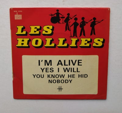 EP, Hollies, I'm alive + tre mere, 
EP med fire numre udgivet i Frankrig på Odeon SOE 3770 (1965)
Fl