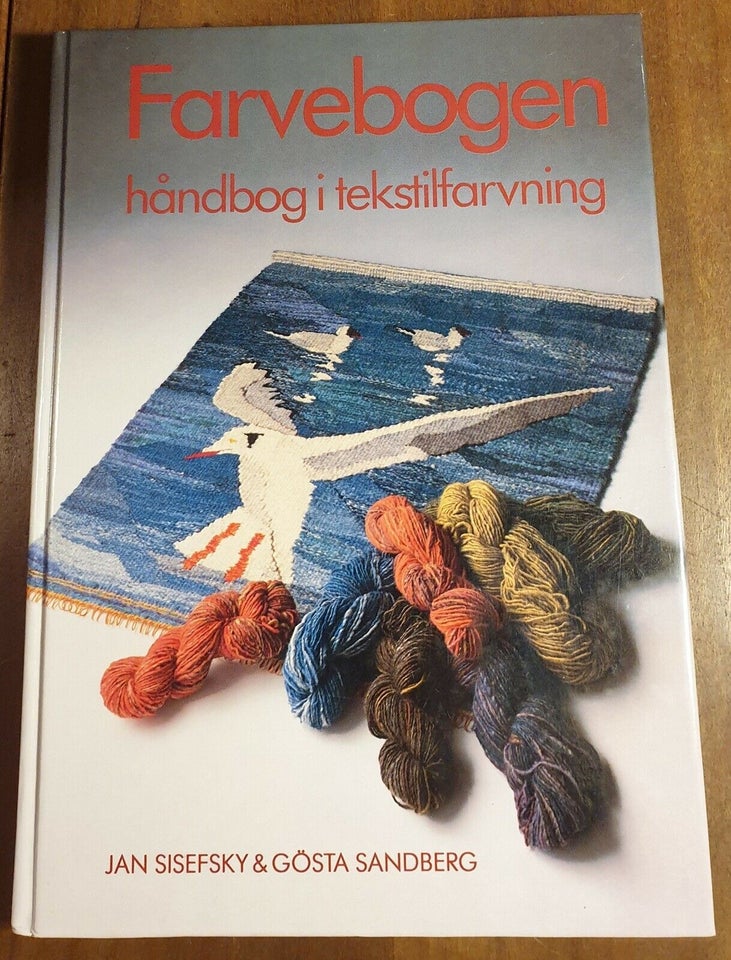 Farvebogen - håndbog i tekstilfarvning, Jan Sisefsky