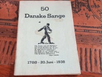 50 Danske Sange, 1788 . 20. Juni . 1938, emne: musik