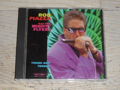 ROD PIAZZA AND THE MIGHTY FLYERS: TOUGH AND TENDER, blues, 1997 Tone Cool Records CD TC 1165
cd er e