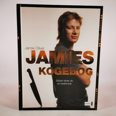 Jamies kogebog , emne: mad og vin, Jamies kogebog - Sådan bliver du en bedre kok af Jamie Oliver. As