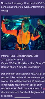 Infernal: Ekstrakoncert, pop, 2 stk billetter til ekstra koncerten i Vega i aften lørdag den 21. Dec