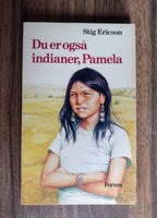 Du er også indianer, Pamela, Stig Ericson