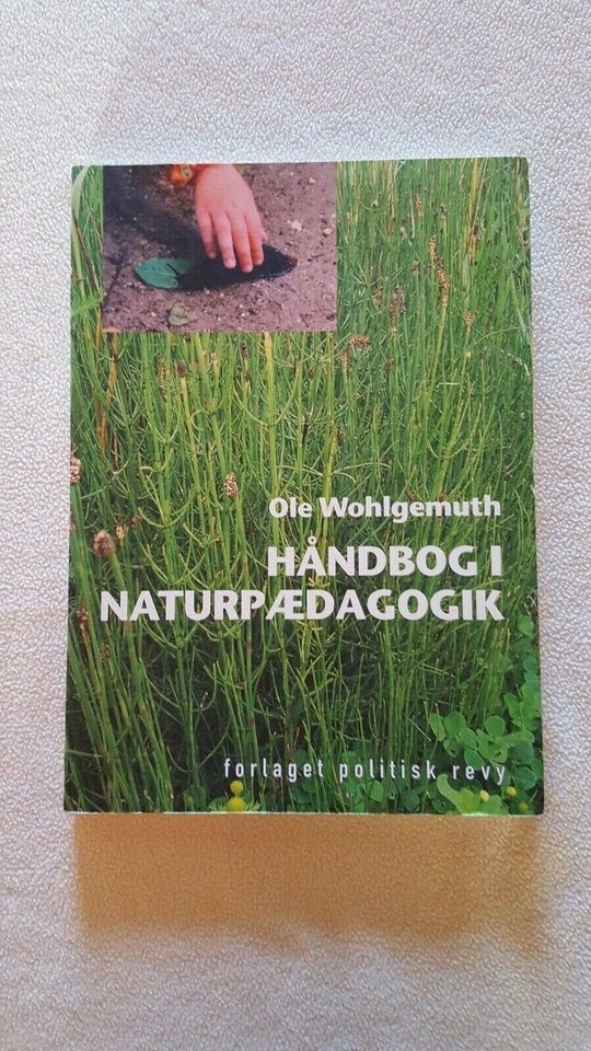 Håndbog i naturpædagogik, Ole Wohlgemuth, år 2004