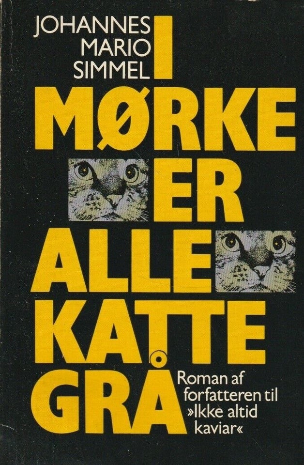 I mørket er alle katte grå, Johannes Mario Simmel, roman – dba.dk – Køb og Salg af Nyt og Brugt
